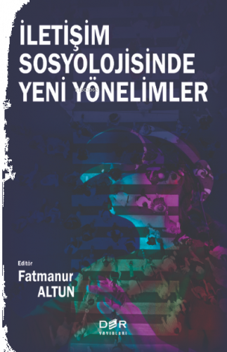 İletişim Sosyolojisine Yeni Yönelimler