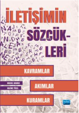 İletişim Sözcükleri ;Kavramlar, Akımlar, Kuramlar