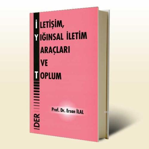 İletişim, Yığınsal İletim Araçları ve Toplum