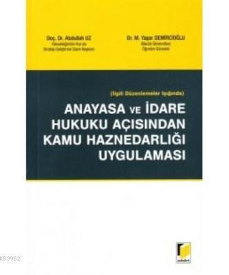 İlgili Düzenlemeler Işığında Anayasa ve İdare Hukuku Açısından Kamu Ha