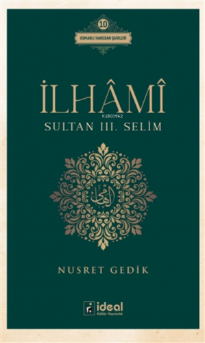 İlhami - Sultan 3. Selim Osmanlı Hanedan Şairleri 10