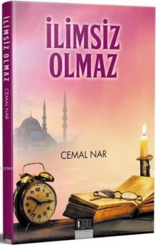 İlimsiz Olmaz