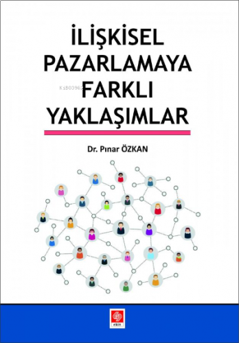 İlişkisel Pazarlamaya Farklı Yaklaşımlar