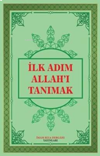 İlk Adım Allah`ı Tanımak