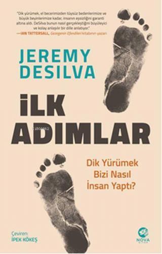 İlk Adımlar: Dik Yürümek Bizi Nasıl İnsan Yaptı?