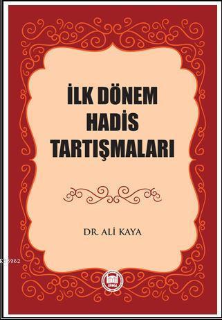 İlk Dönem Hadis Tartışmaları