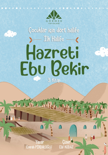 İlk Halife Hazreti Ebu Bekir (3. Kitap)