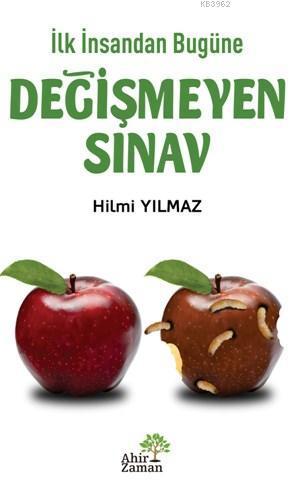 İlk İnsandan Bugüne Değişmeyen Sınav