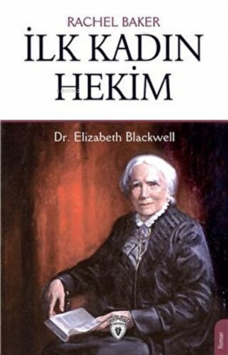 İlk Kadın Hekim - Dr. Elizabeth Blackwell