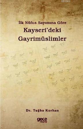 İlk Nüfus Sayımına Göre Kayseri'deki Gayrimüslimler