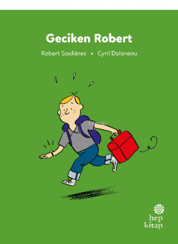 İlk Okuma Hikâyeleri: Geciken Robert