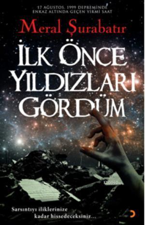 İlk Önce Yıldızları Gördüm