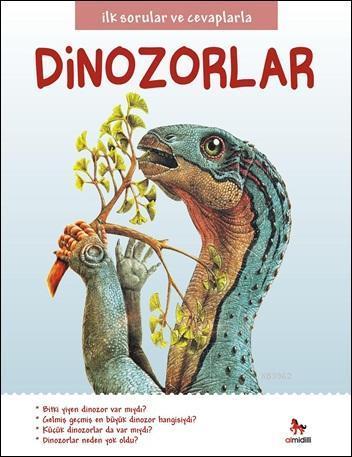 İlk Sorular ve Cevaplarla Dinozorlar