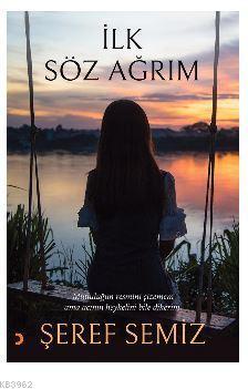 İlk Söz Ağrım