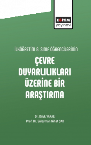 İlköğretim 8 Sınıf Öğrencilerinin Çevre Duyarlılıkları Üzerine Bir Ara