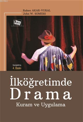 İlköğretimde Drama Kuram ve Uygulama