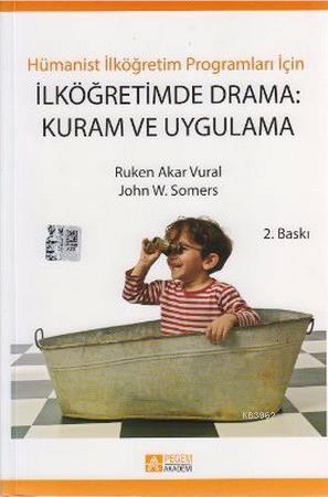 İlköğretimde Drama: Kuram ve Uygulama