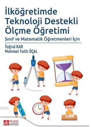 İlköğretimde Teknoloji Destekli Ölçme Öğretimi