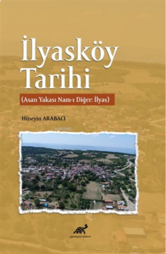 İlyasköy Tarihi (Asan Yakası Nam-ı Diğer: İlyas)