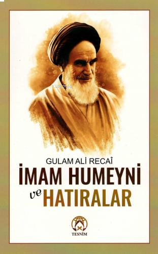 İmam Humeyni ve Hatıralar