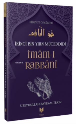 İmam-ı Rabbani – İkinci Bin Yılın Müceddidi Hidayet Öncüleri 9