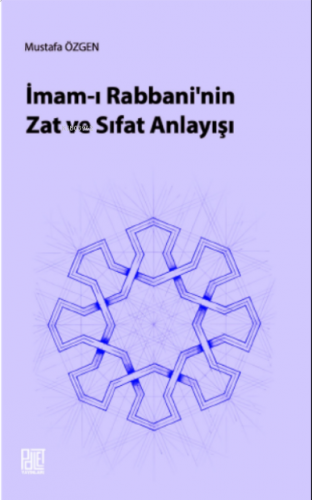 İmam-ı Rabbani’nin Zat ve Sıfat Anlayışı