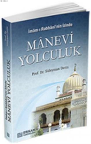 İmam-ı Rabbani'nin İzinde Manevi Yolculuk