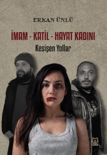 İmam-Katil-Hayat Kadını / Kesişen Yollar