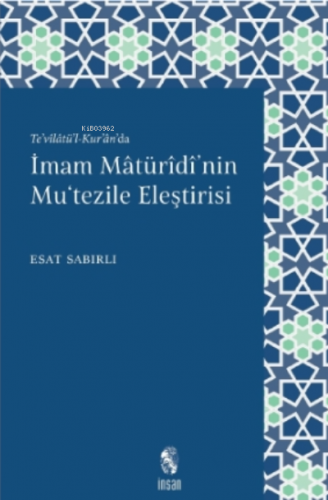 İmam Mâturîdî'nin Mu'tezile Eleştirisi