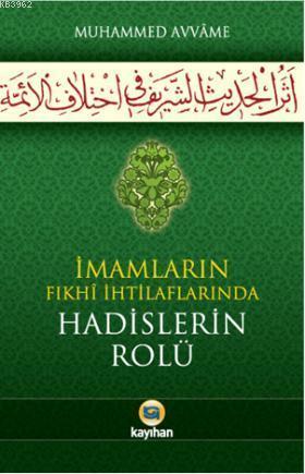 İmamların Fıkhi İihtilaflarında Hadislerin Rolü