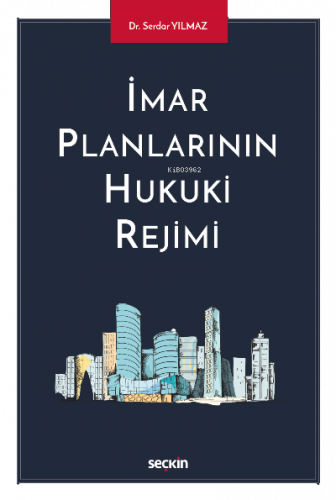 İmar Planlarının Hukuki Rejimi