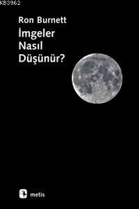 İmgeler Nasıl Düşünür?