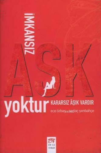 İmkansız Aşk Yoktur Kararsız Aşık Vardır