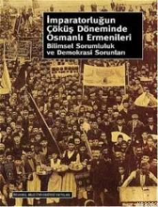 İmparatorluğun Çöküş Döneminde Osmanlı Ermenileri