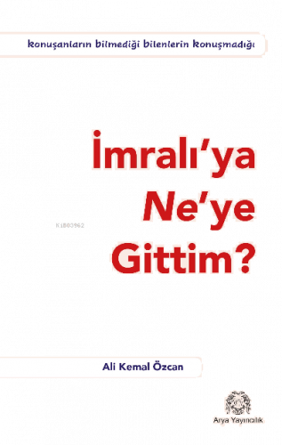 İmralı'ya Ne'ye Gittim?