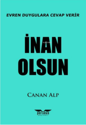 İnan Olsun;Evren Duygulara Cevap Verir