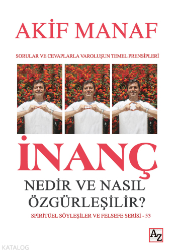 İnanç Nedir ve Nasıl Özgürleşilir?