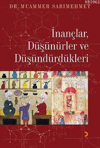 İnançlar, Düşünürler ve Düşündürdükleri