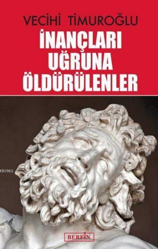 İnançları Uğruna Öldürülenler