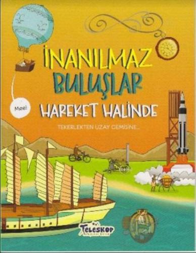 İnanılmaz Buluşlar - Hareket Halinde