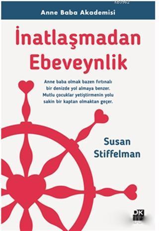 İnatlaşmadan Ebeveynlik