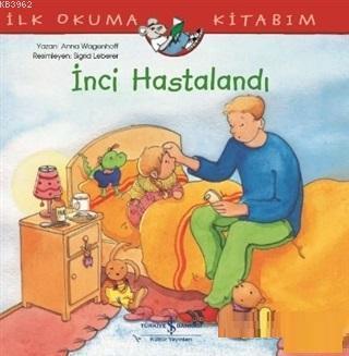 İnci Hastalandı