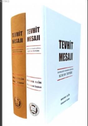 İndirildiği Dönemin Işığında Kur'an Tefsiri (Tevhit Mesajı)