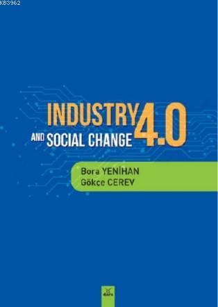 Industry 4 and Socıal Change