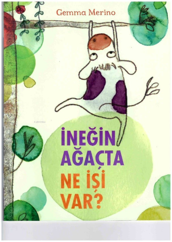 İneğin Ağaçta Ne İşi Var?