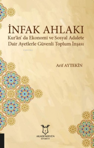 İnfak Ahlakı Kur'an'da Ekonomi ve Sosyal Adalete Dair Ayetlerle Güvenl