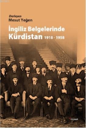 İngiliz Belgelerinde Kürdistan 1918 - 1958