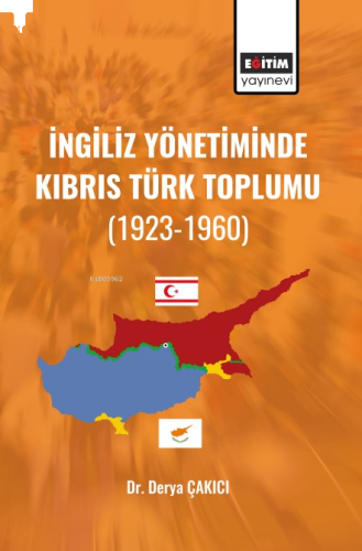 İngiliz Yönetiminde Kıbrıs Türk Toplumu;(1923-1960)