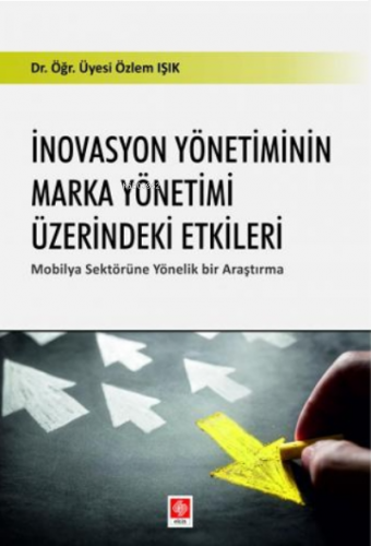 Inovasyon Yönetiminin Marka Yönetimi Üzerindeki Etkiler