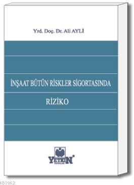 Inşaat Bütün Riskler Sigortasında Riziko